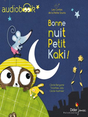 cover image of Bonne nuit, Petit Kaki !--édition 2018